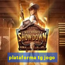 plataforma tg jogo